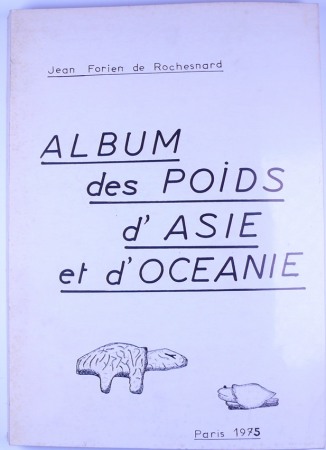 Album des poids d'Asie et d'Océanie, Jean Forien de Rochesnard, Paris 1975