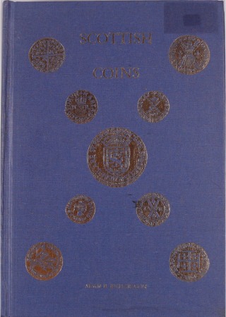 Scottish coins in the national museum of antiquities, Edinburgh, A.B. Richardson, réimpression 1977 (1901)