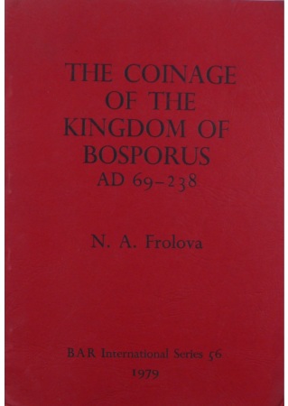 The coinage of the kingdom of Bosporus AD 69-238, N.A. Frolova,1979