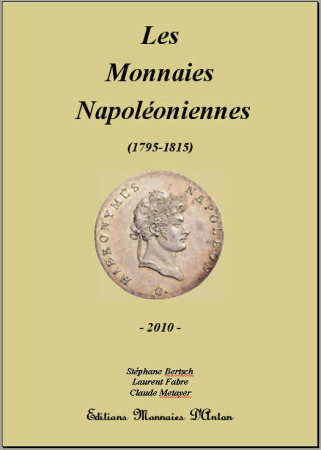 Les monnaies napoléoniennes (LMN). Editions Monnaies d'Antan