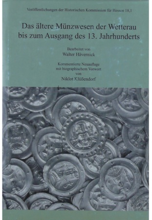 Das älters münzwesen der Wetterau bis zum Ausgang des 13. jahrhunderts, N. Klübendorf, 2009