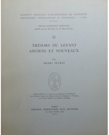 Trésors du Levant anciens et nouveaux - Seyrig H. - Paris 1973a