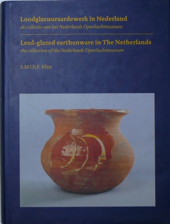 Loodglazuuraardewerk in Nederland, De collectie van het Nederlands Openluchtmuseum, 1995