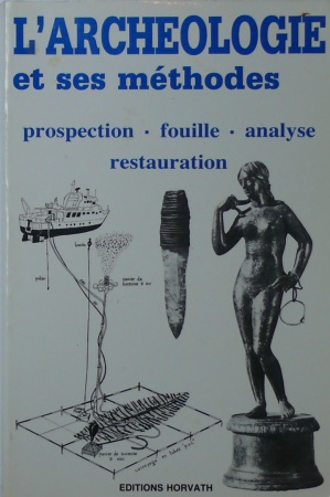 L'archéologie et ses méthodes, André Pelletier, 1985