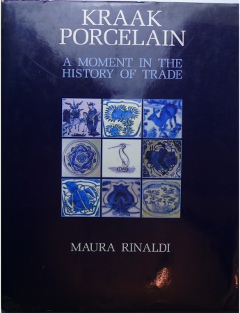 Kraak porcelain, a moment in the history of trade, Maura Rinaldi 1989