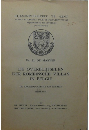 De overblijfselen der Romeinsche villa's in België, DR. R. de Mayer 1940
